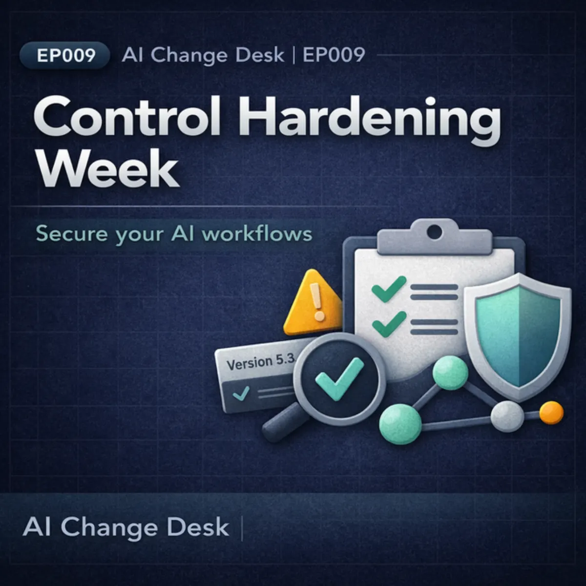 EP009: Control Hardening Week podcast cover art