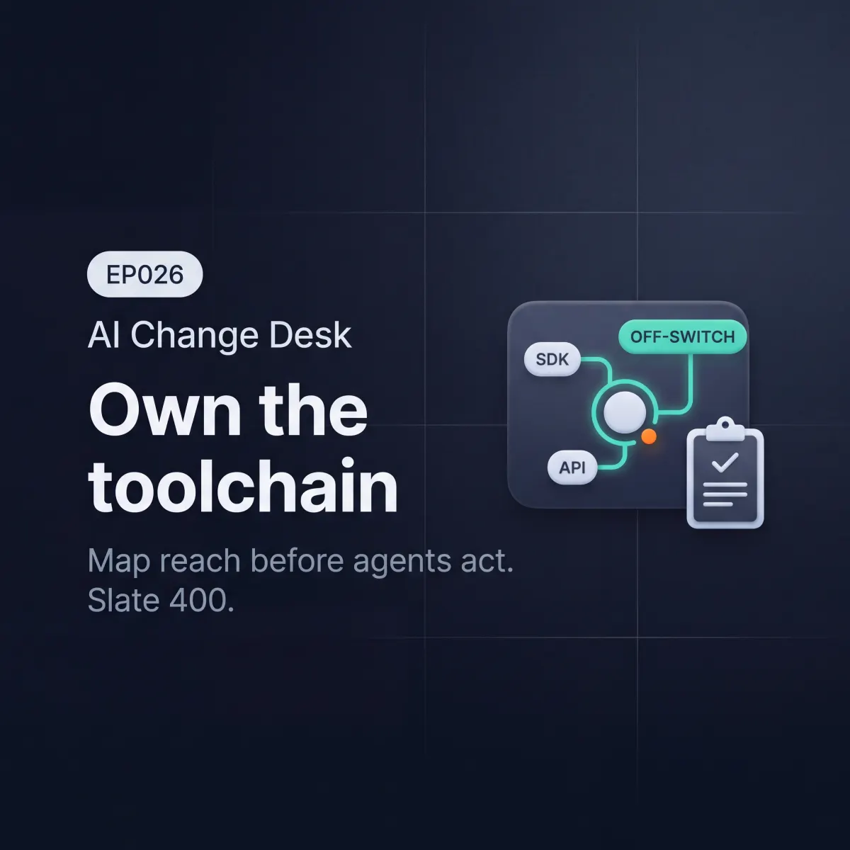 EP026: Agent Toolchain Ownership Check podcast cover art